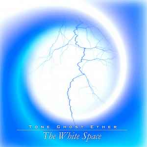 Tone Ghost Ether - The White Space