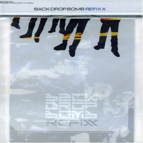 Back Drop Bomb – Refixx (2002, CD) - Discogs