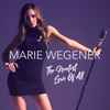 Marie Wegener - The Greatest Love Of All