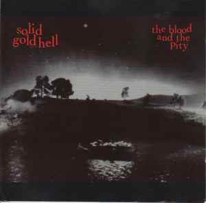 The Blood And The Pity - Solid Gold Hell