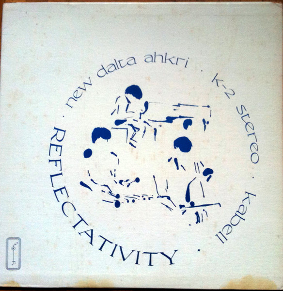 New Dalta Ahkri – Reflectativity (1975, Vinyl) - Discogs
