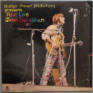 John Sebastian - Cheapo-Cheapo Productions Presents Real Live album cover