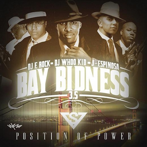 lataa albumi DJ E Rock DJ Whoo Kid JEspinosa - Bay Bidness 35 Position Of Power