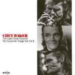 Chet Baker – The Last Great Concert - My Favourite Songs Vol. 1