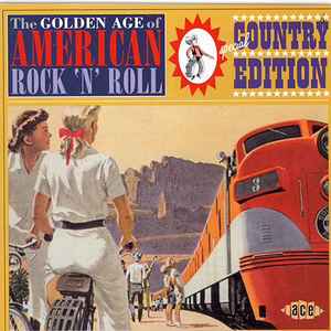 The Golden Age Of American Rock 'N' Roll - Special Country Edition