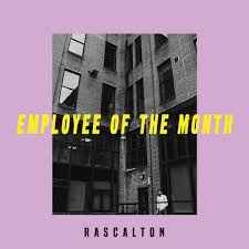 Rascalton - Employee Of The Month