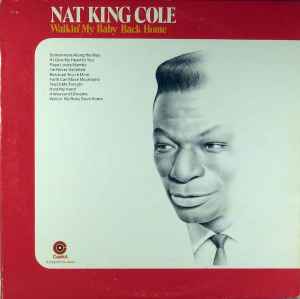 Nat King Cole - Walkin' My Baby Back Home