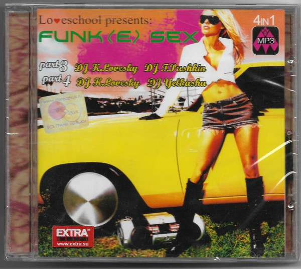 descargar álbum DJ K Loveski DJ T Pushkin DJ Yelkashu - Loveschool Presents FunkE Sex Part 3 Part 4