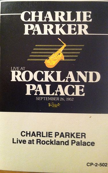 Charlie Parker – Live At Rockland Palace September 26, 1952