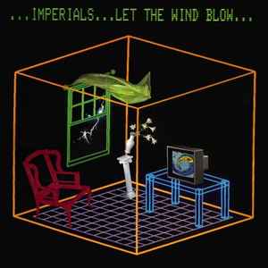 Imperials – Let The Wind Blow (1985, Vinyl) - Discogs