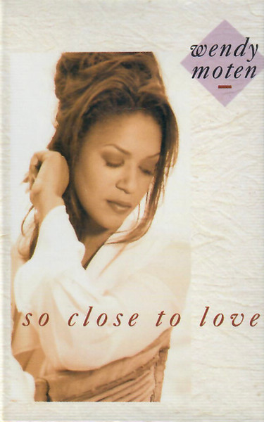 Wendy Moten – So Close To Love (1993, Cassette) - Discogs
