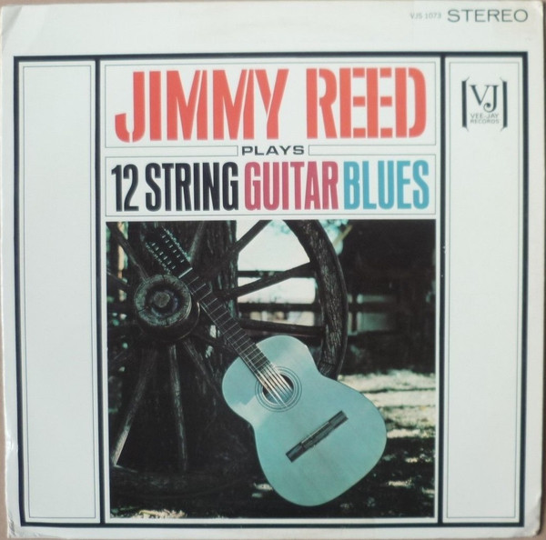 télécharger l'album Jimmy Reed - Plays 12 String Guitar Blues