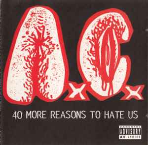 Anal Cunt - 40 More Reasons To Hate Us