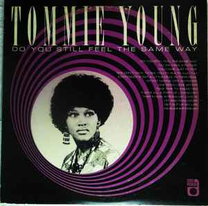 Tommie Young – Do You Still Feel The Same Way/Take Time To Know