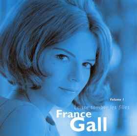 France Gall - Volume 1 - Laisse Tomber Les Filles album cover