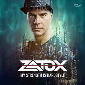 My Strength Is Hardstyle - Zatox