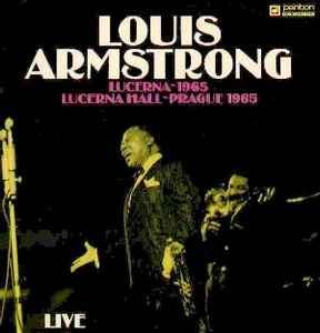 Louis Armstrong - Lucerna-1965 - Lucerna Hall-Prague 1965 - Live album cover