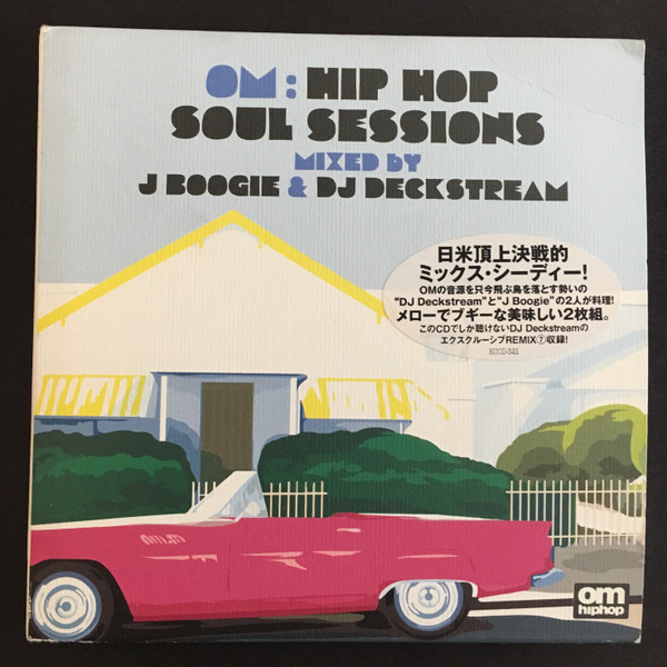 J Boogie & DJ Deckstream – Om: Hip Hop Soul Sessions (2008, CD