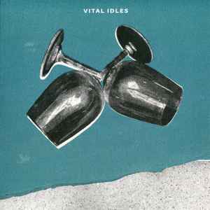 Vital Idles - Vital Idles