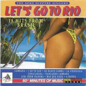 The Mike Sceptre Singers - Let's Go To Rio - 18 Hits From Brasil album cover