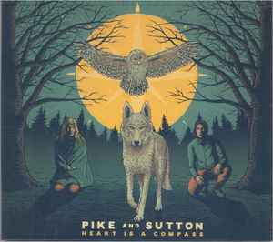 Pike And Sutton - Heart Is A Compass album cover