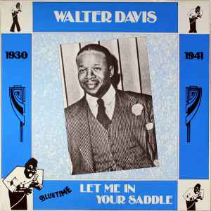 Walter Davis - Let Me In Your Saddle (1930-1941) album cover