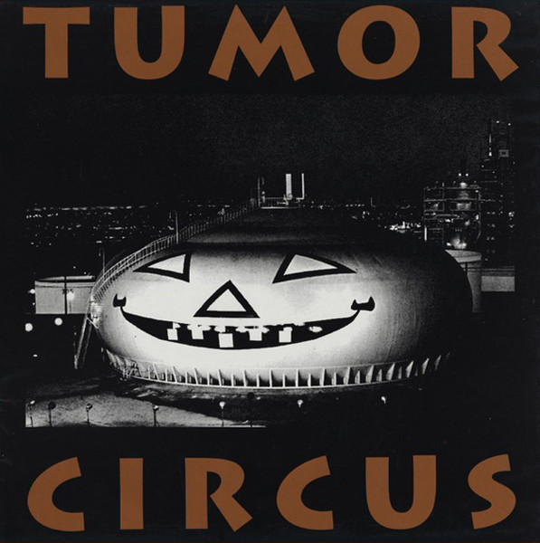 Tumor Circus – Tumor Circus (1991, Vinyl) - Discogs