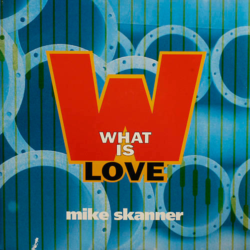 Mike Skanner – What Is Love (1993, Vinyl) - Discogs