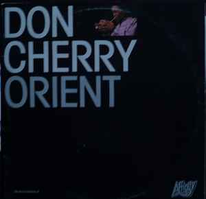 Don Cherry – Orient (1984, Vinyl) - Discogs