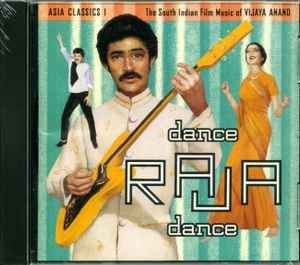 Asia Classics 1: The South Indian Film Music Of Vijaya Anand: Dance Raja Dance - Various