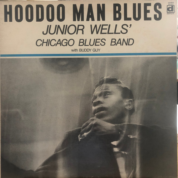 Junior Wells' Chicago Blues Band - Hoodoo Man Blues