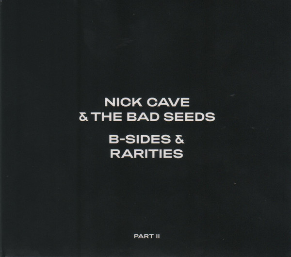 Nick Cave The Bad Seeds B Sides Rarities Part II 2021 CD