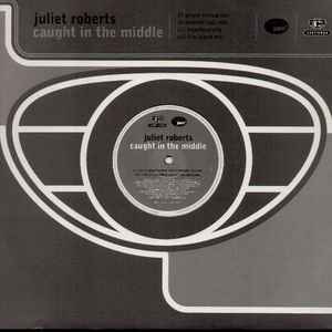 Juliet Roberts - Caught In The Middle