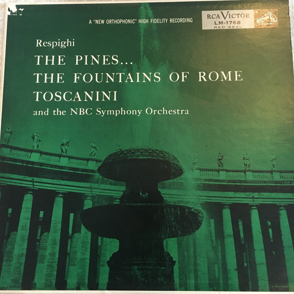 ladda ner album Respighi, Toscanini, NBC Symphony - Pines Of Rome Fountains Of Rome