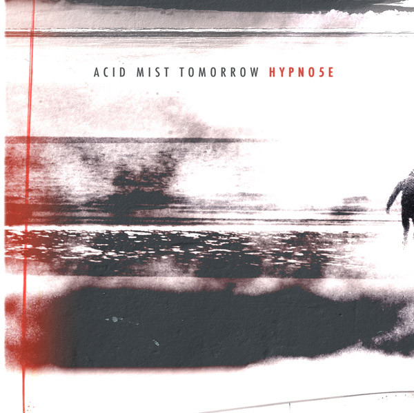 ladda ner album Hypno5e - Acid Mist Tomorrow