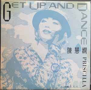 Priscilla Chan – Get Up And Dance Priscilla (1991, Vinyl) - Discogs