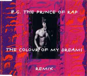 The Colour Of My Dreams (Remix) - B.G. The Prince Of Rap