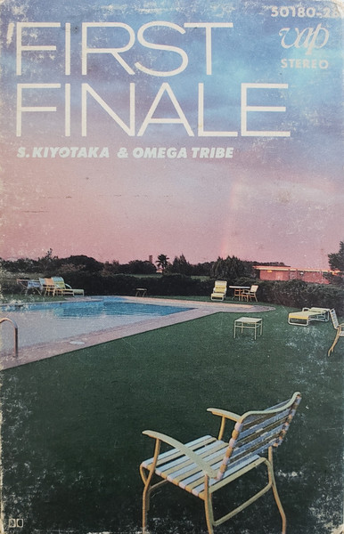 S. Kiyotaka & Omega Tribe = 杉山清貴&オメガトライブ – First Finale 