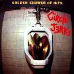 Circle Jerks – Golden Shower Of Hits (1983, Vinyl) - Discogs