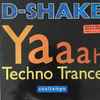 D-Shake - Yaaah / Techno Trance