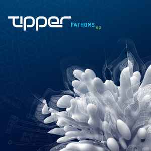 Tipper - Fathoms EP