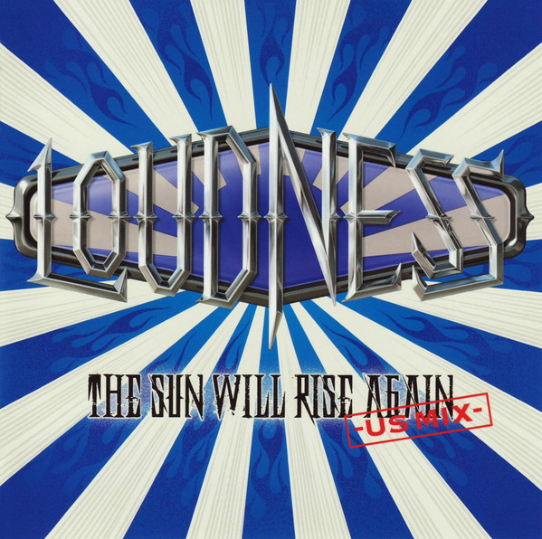 Loudness – The Sun Will Rise Again US Mix (2015, CD) - Discogs