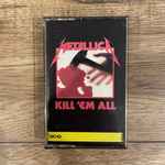 Cover of Kill 'Em All, 1984, Cassette