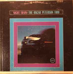 The Oscar Peterson Trio – Night Train (Vinyl) - Discogs