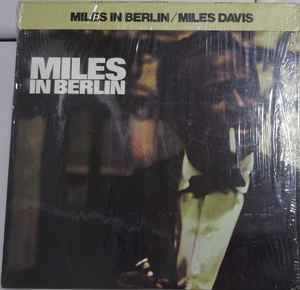 Miles Davis – Miles In Berlin (1977, Vinyl) - Discogs