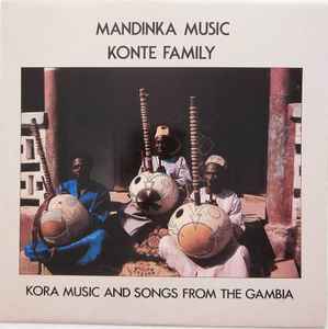 Mandinka Music: Kora Music And Songs From The Gambia - Konte Family