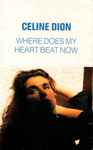 Cover of Where Does My Heart Beat Now, 1991, Cassette