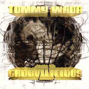 Tommy Wada – Taste Of Groovilicious 7 A.M ~N.Y.C Sunday Morning