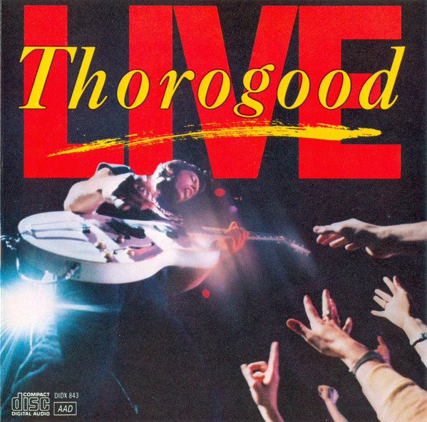 George Thorogood The Destroyers Live CD Discogs