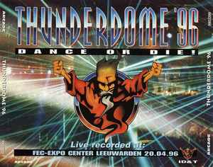 Thunderdome '96 - Dance Or Die! - Various